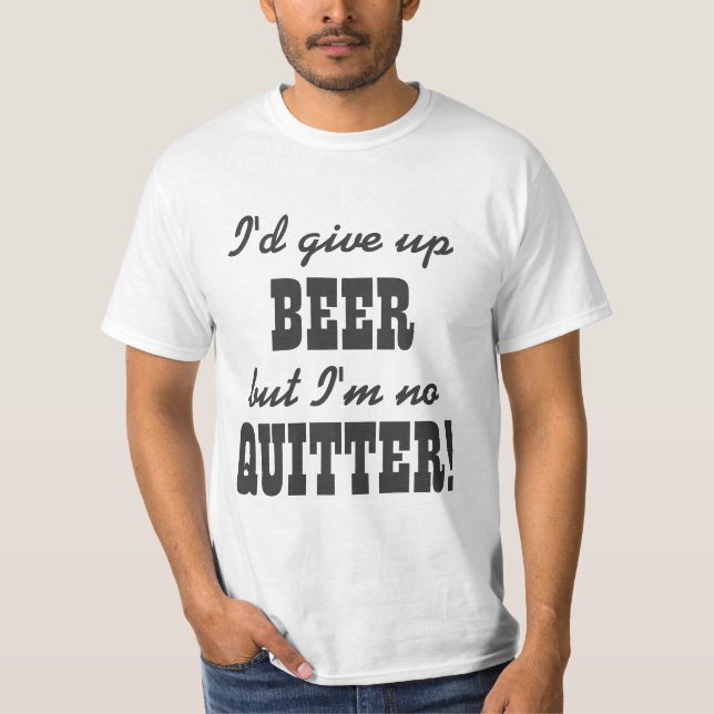 Funny Beer Drinking Humor T-Shirt (Front)