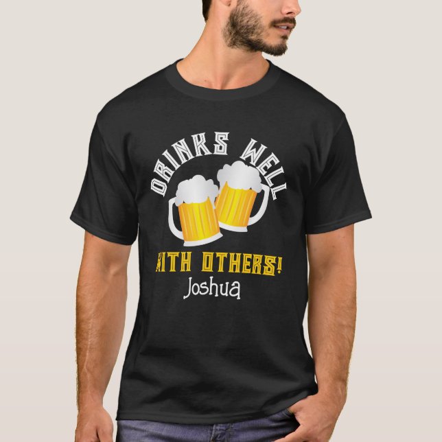 Funny Beer Drinking Quote T-Shirt (Front)