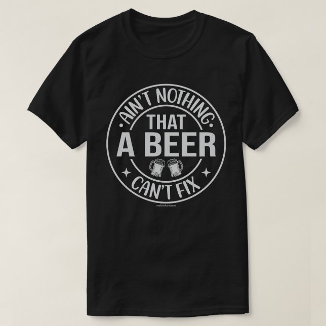 Funny Beer Graphic Tee – Beer Can Fix Anything (Design Front)