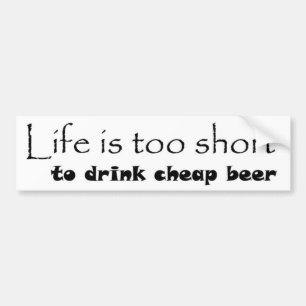 Funny beer joke saying sarcastic saying gift idea bumper sticker