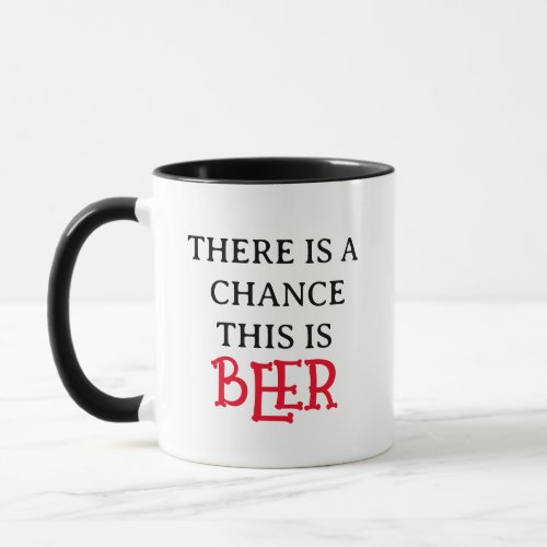 Funny Beer Lover Mug - Coffee Cup Gift For Him