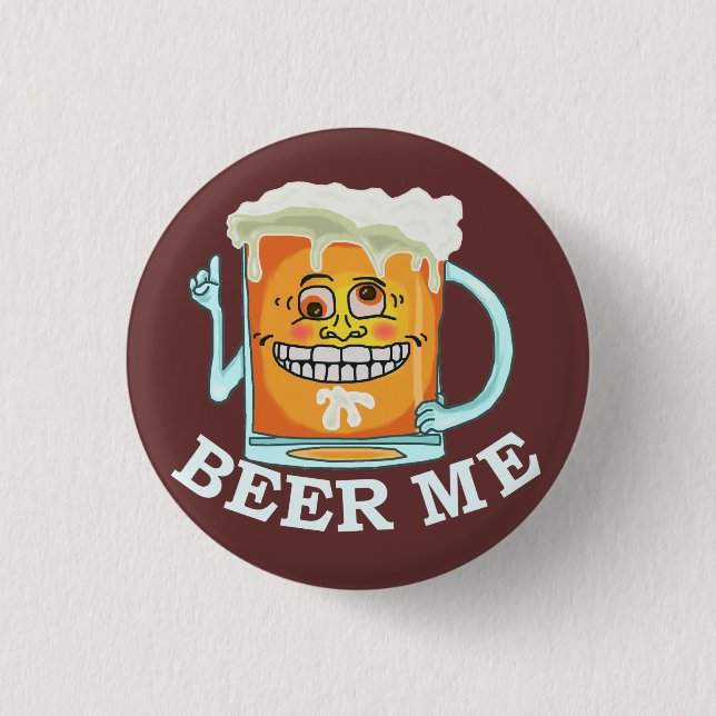 Funny Beer Me Button (Front)