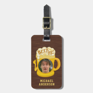 Funny Beer Me Drinking Humor Custom Name Photo Luggage Tag