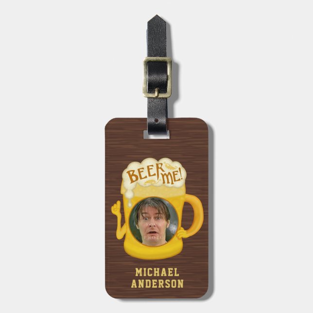 Funny Beer Me Drinking Humor | Custom Name Photo Luggage Tag (Front Vertical)