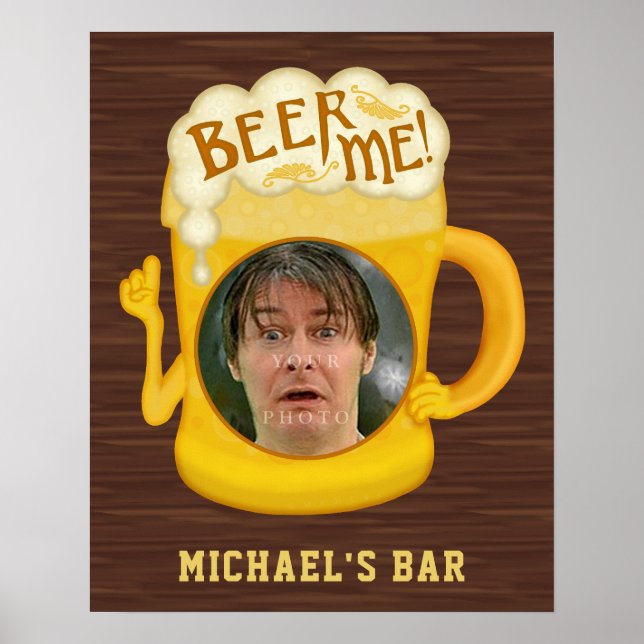 Funny Beer Me Drinking Humor | Custom Photo Bar Poster (Front)