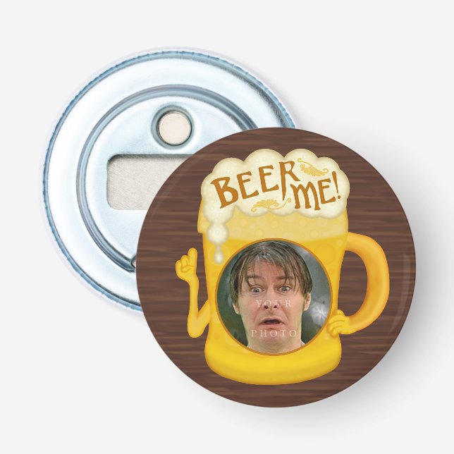 Funny Beer Me Drinking Humor | Personalized Photo Bottle Opener (Front)