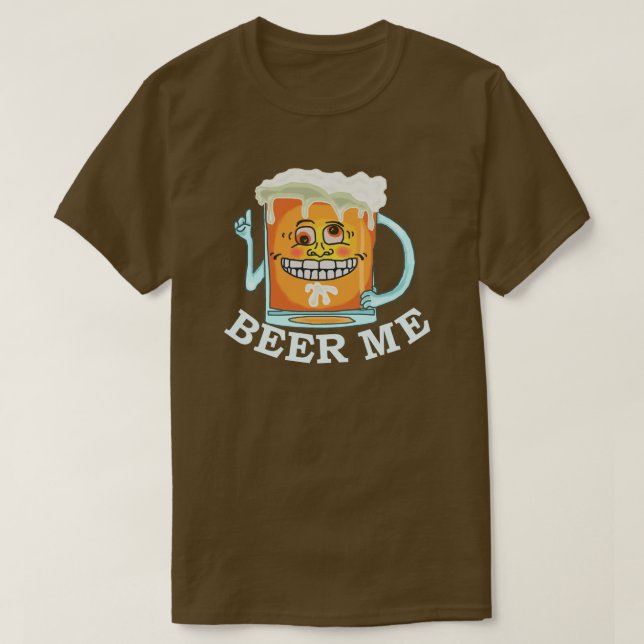 Funny Beer Me Grinning Mug Drinking Humor T-Shirt (Design Front)