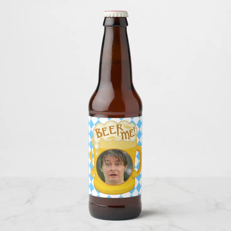 Funny Beer Me Oktoberfest Drinking Humor | Photo Beer Bottle Label | Zazzle