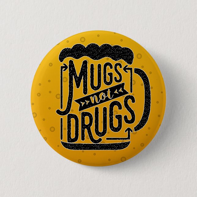 Funny Beer Mugs Not Drugs Drinker Joke Typography Button (Front)