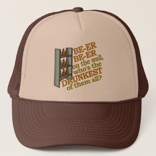 Funny Beer on the Wall Trucker Hat