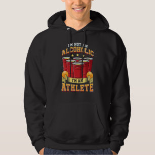 Funny Beer Pong Champion I'm Not An Alcoholic I'm Hoodie