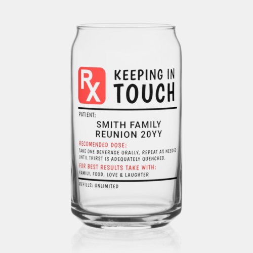 Funny Beer Prescription Family Reunion Custom Text Can Glass