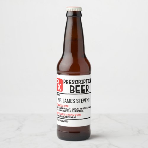 Funny Beer Prescription Personalized Name Beer Bottle Label