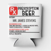 Funny Beer Prescription Personalized Name  Can Cooler (Front)