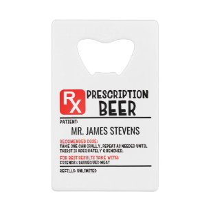 Funny Beer Prescription Script Personalized Name Credit Card Bottle Opener