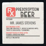 Funny Beer Prescription Script Personalized Name Stone Coaster<br><div class="desc">Funny Beer Prescription Script Personalized Name Coasters features a fun modern design featuring a personalized prescription for beer. Personalize by editing the text in the text box provided. Designed by Evco Holidays www.zazzle.com/store/evcoholidays</div>
