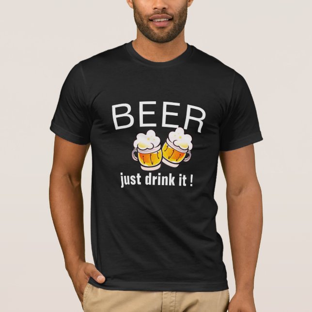 Funny Beer Pun,  Funny Beer Slogan T-shirt Design (Front)