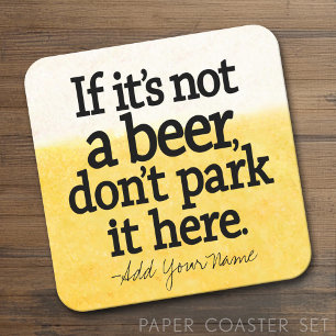 Funny Beer Quote - Make it Your Saying Square Paper Coaster