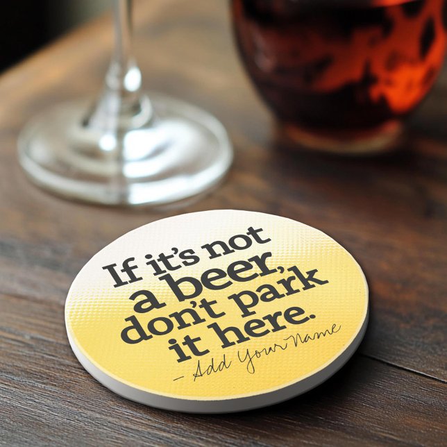 Funny Beer Quote - Make it Yours - Drink Coaster (Sandstone Coaster)