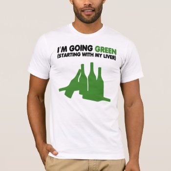 Funny Beer Slogan Green Beer T-shirt by Cardsharkkid at Zazzle