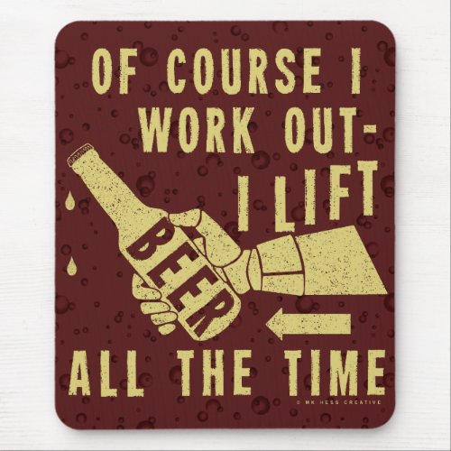 Funny Beer Work Out Humor with Brown Stout Bubbles Mouse Pad