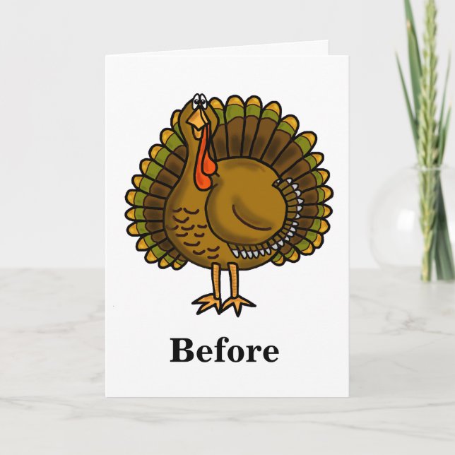 Funny Before and After Turkey Thanksgiving Card (Front)
