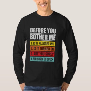 Funny Before You Bother Me Tech Support Checklist T-Shirt