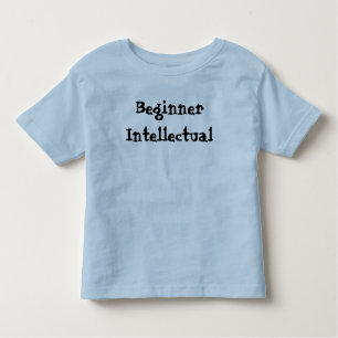 Funny Beginner Intellectual  Toddler T-shirt