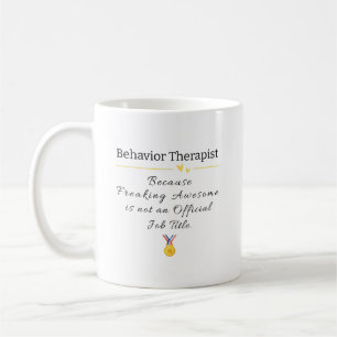 Funny Behavior Therapist Appreciation Gift Coffee Mug