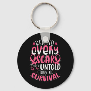 Funny Behind Every Scar Untold Story Breast Cancer Keychain