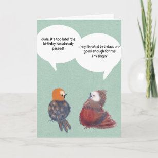 Funny Belated Birthday Card Cute Songbirds Silly