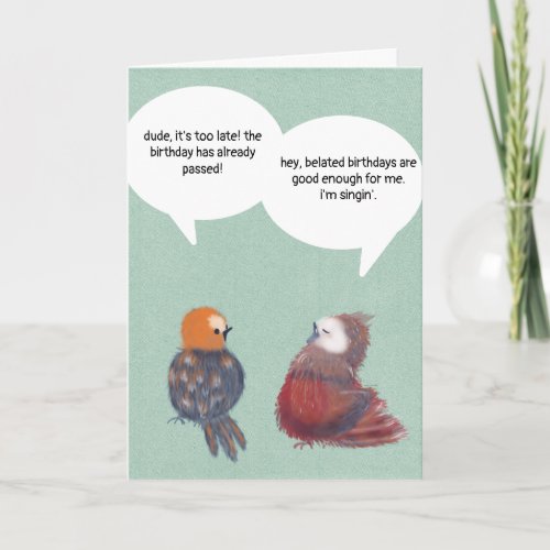 Funny Belated Birthday Card Cute Songbirds Silly