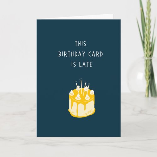 Funny Belated Birthday Card _ No money