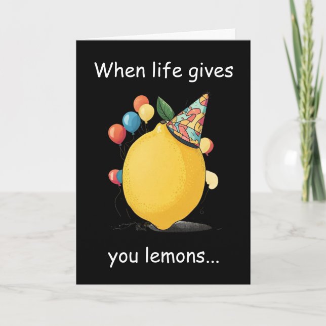 Funny Belated Birthday Message: Lemon Theme Card (Front)