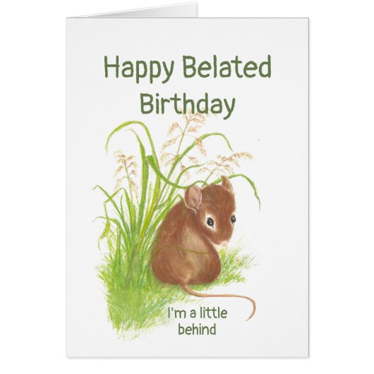 Funny, Belated Birthday, with Cute Mouse (Front)