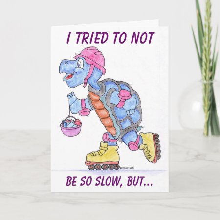 Funny Belated Happy Birthday Card
