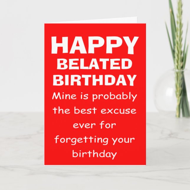 Funny belated happy birthday wish card (Front)