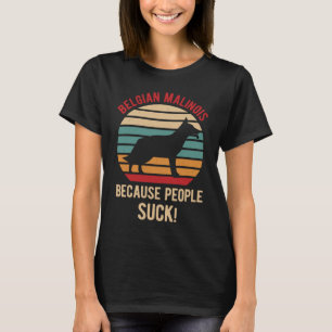 Funny Belgian Malinois T-Shirt