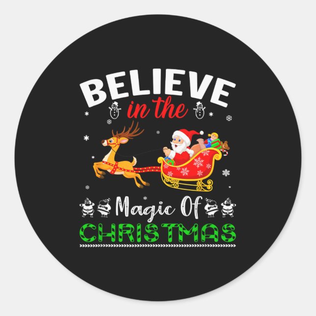 Funny Believe In The Magic Of Christmas  Classic Round Sticker (Front)