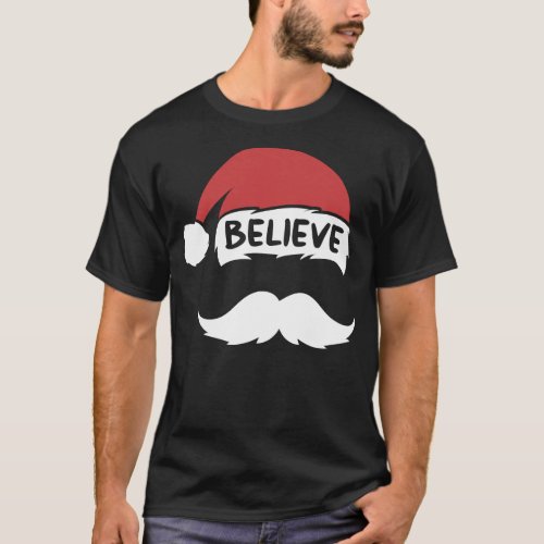 Funny Believe Santa Hat White Mustache Kids Family T_Shirt
