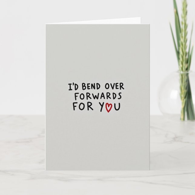 Funny Bend Over Forwards Love Card (Front)
