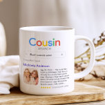 Funny Best Cousin Ever Search Result With Photo Coffee Mug<br><div class="desc">This thoughtful and heartwarming custom mug is a perfect way to celebrate your cousin, making it an ideal gift for birthdays, holidays, or any special occasion. The unique design mimics a popular internet search engine, with a customizable search bar where you can input a term like "Best cousin ever" or...</div>