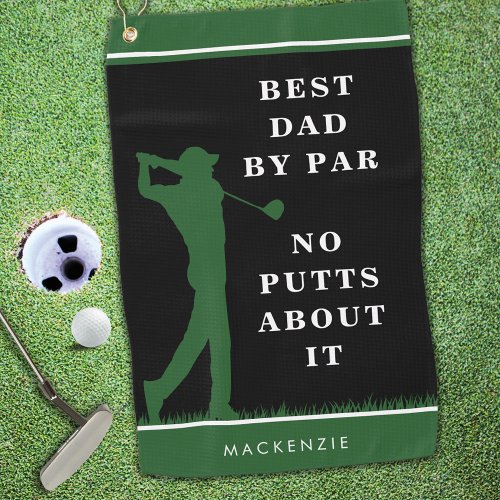 Funny Best Dad By Par _ No Putts About It Custom Golf Towel