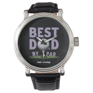 Funny Best Dad By Par Shirt Perfect Father's Day Watch