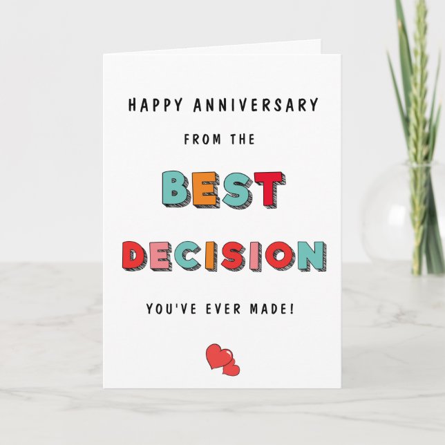 Funny Best Decision in Your Life Anniversary Card (Front)