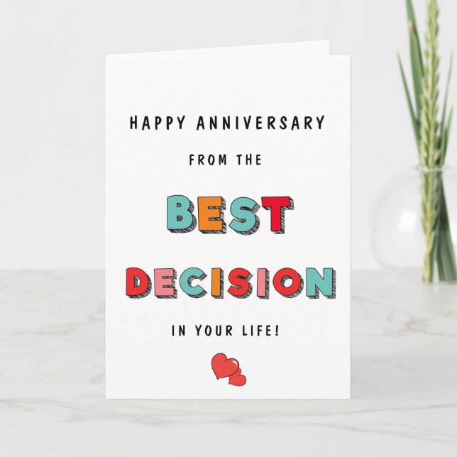 Funny Best Decision in Your Life Anniversary Card (Front)