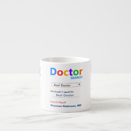 Funny Best Doctor Search Espresso Cup