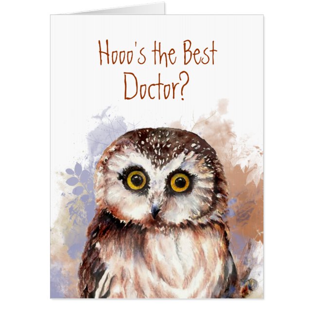 Funny Best Doctor? You are! Wise Owl Humor Card (Front)