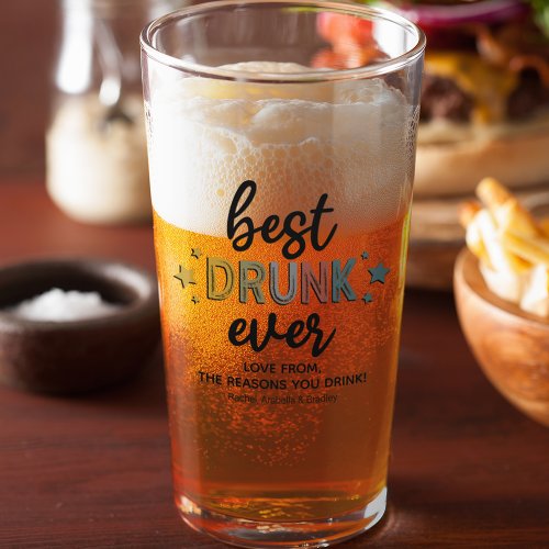 Funny Best Drunk Ever Fathers Day Glass