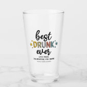 Funny Best Drunk Ever Father's Day Glass (Front)